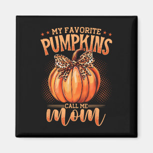 Mina favoritpumpar kallar mig Mamma Thanksgiving F Magnet