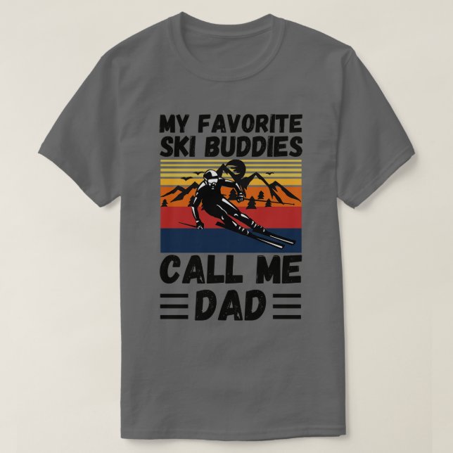 Mina favoritskidbuddister kallar mig Pappa Ski Pap T Shirt (Design framsida)
