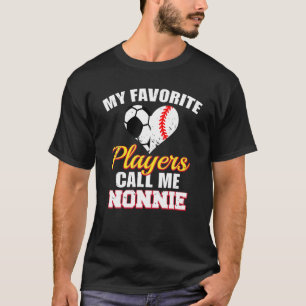 Mina favoritspelare kallar mig Nonnie Soccer Baseb T Shirt