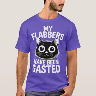 Mina flabbers har blivit förskräckta Rolig Sarcast T Shirt