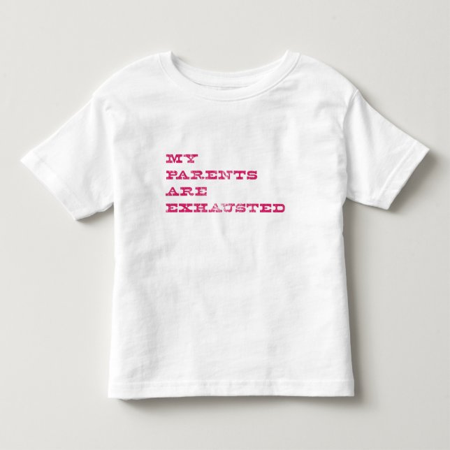 Mina föräldrar är uttömda tee shirt (Framsida)