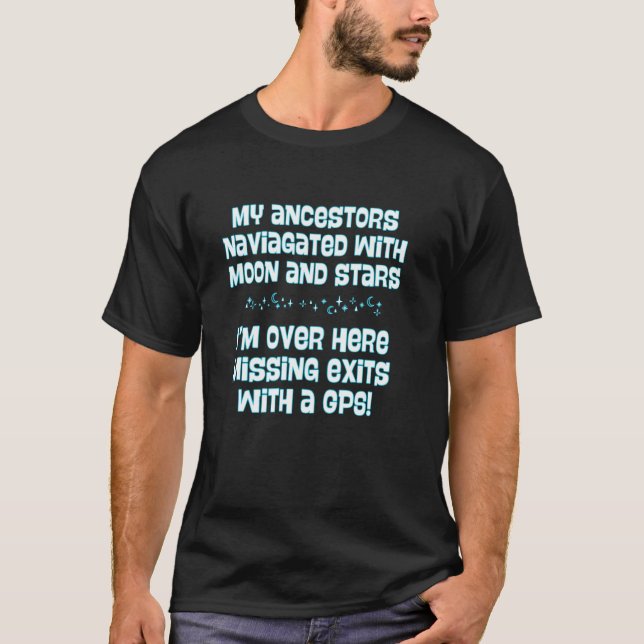 Mina Förfäder Navigerade Med Månens Stjärnor Iu201 T Shirt (Framsida)