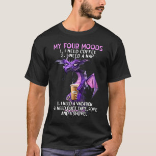 Mina fyra metoder jag behöver kaffe A Nap A Vacati T Shirt
