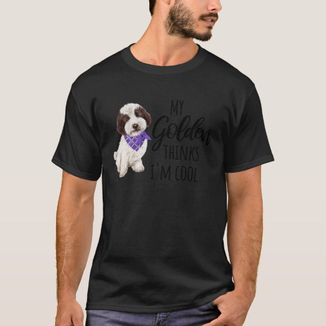 Mina Golden Thinks jag är Coola Hund 1 T Shirt (Framsida)
