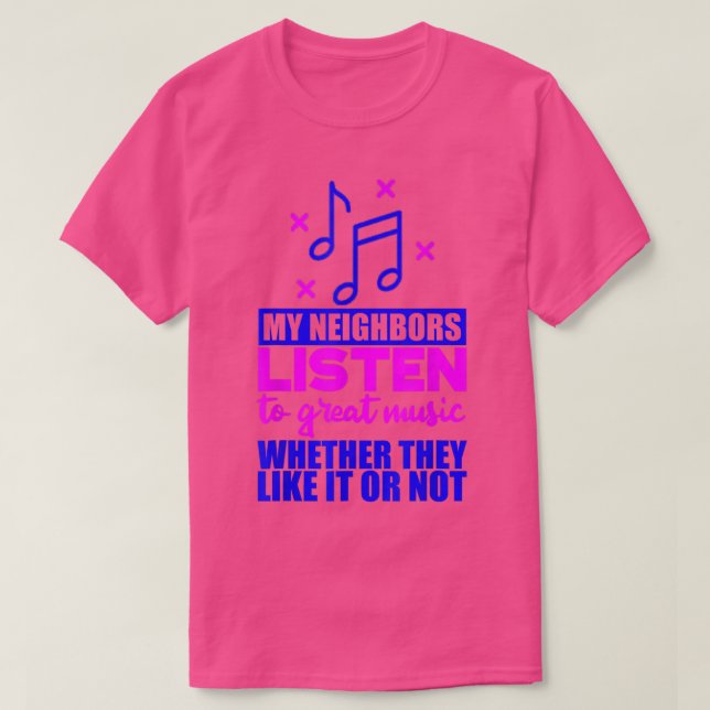 Mina grannar lyssnar på Underbar musik om de tycke T Shirt (Design framsida)