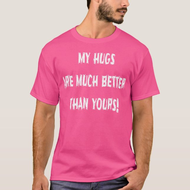 Mina hakar är mycket bättre än dina humoristiska t shirt (Framsida)