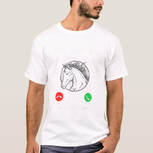 Mina hästar ringer och jag måste gå Roligt häst. T Shirt