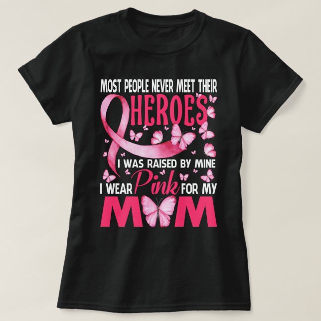 Mina heroes I Bära Rosa för min Mamma-bröstcancera T Shirt (Design framsida)