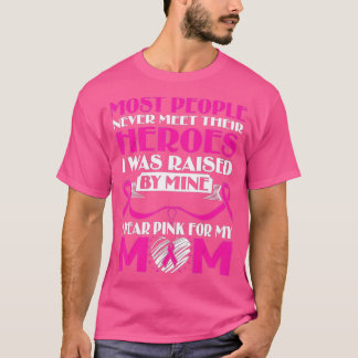 Mina heroes I Bära Rosa för min Mamma-bröstcancera T Shirt