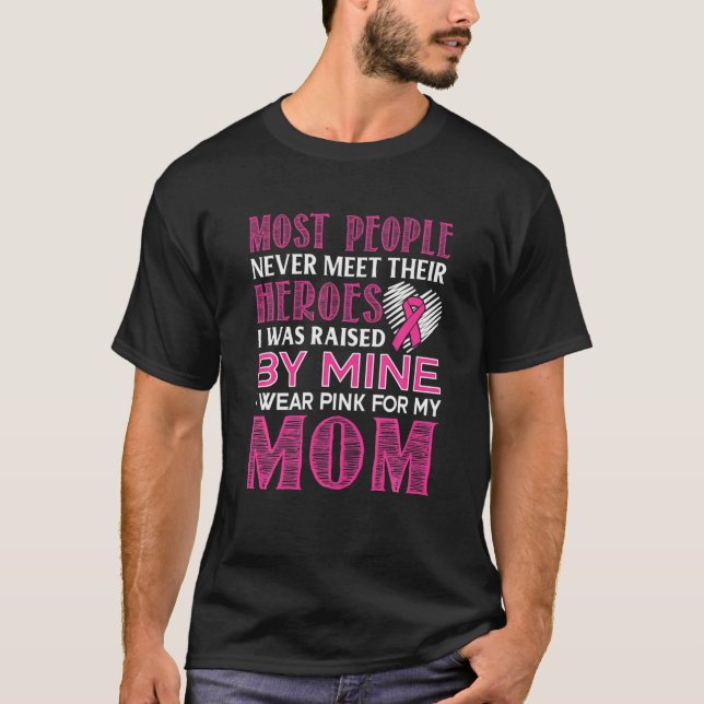 Mina heroes I Bära Rosa för min Mamma-bröstcancera T Shirt (Framsida)