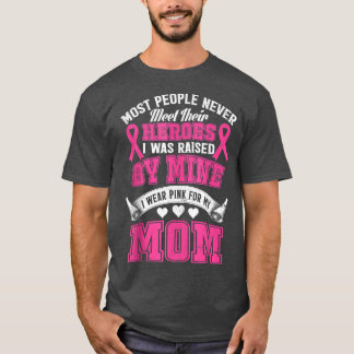Mina heroes I Bära Rosa för min Mamma-bröstcancera T Shirt