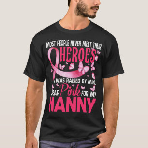 Mina Heroes I Bära Rosa för min NANNY Breast Cance T Shirt