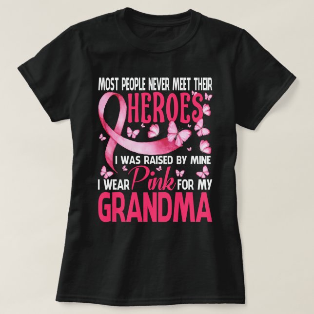 Mina heroes jag Bära Rosa för min mormor bröstcanc T Shirt (Design framsida)