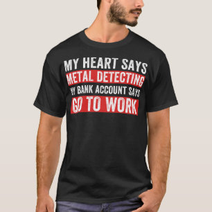 Mina hjärtan säger att Metall upptäcker en funktio T Shirt
