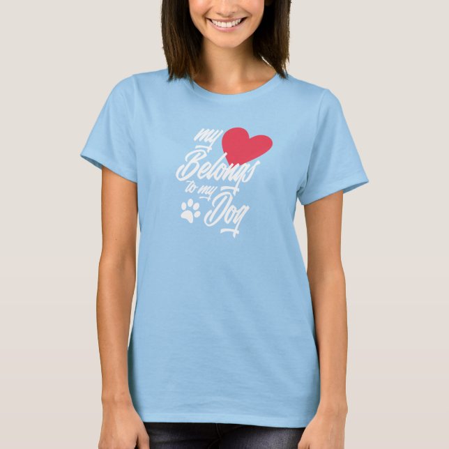 Mina hjärteår Tillhör till min Hund Valentine| T-S T Shirt (Framsida)