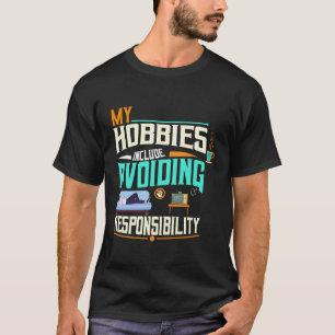 Mina Hobbieser inkluderar undvikande av ansvar T Shirt