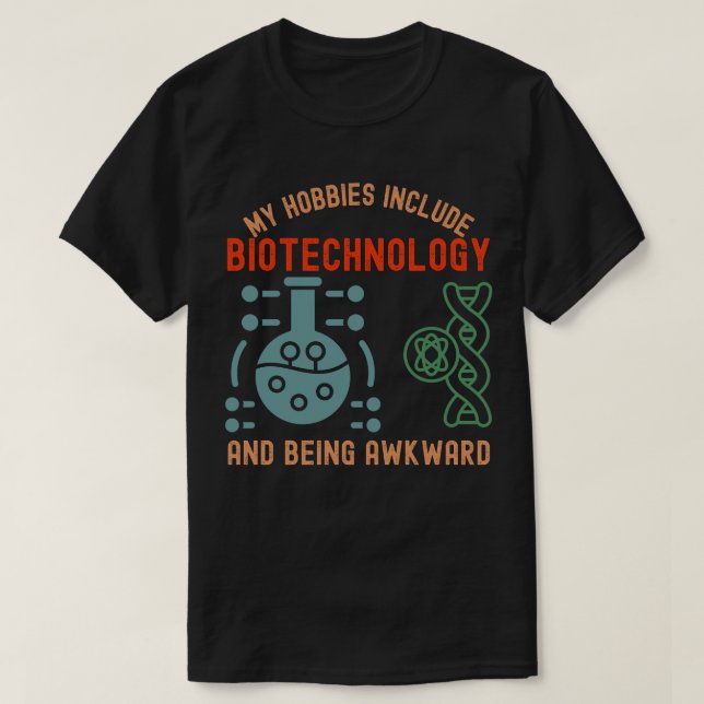 Mina Hobbieser omfattar bioteknik och att vara Awk T Shirt (Design framsida)
