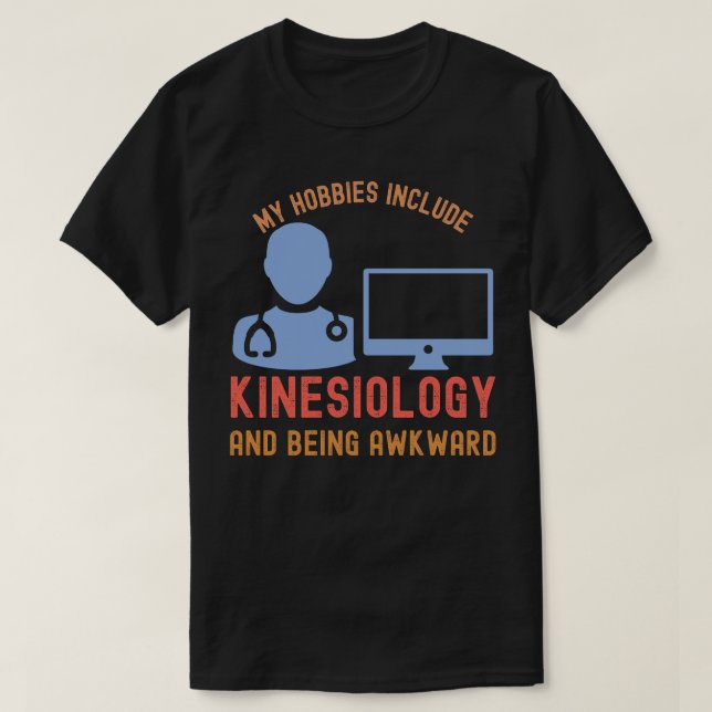 Mina Hobbieser omfattar kinesiologi och att vara a T Shirt (Design framsida)