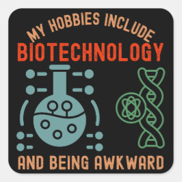 Mina hobbyer inkluderar bioteknik och att vara taf fyrkantigt klistermärke