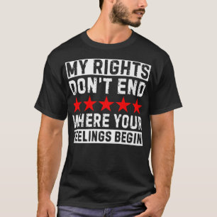 Mina Höger slutar inte där dina känslor börjar T Shirt