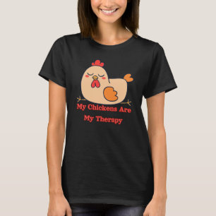 Mina hönor är min terapi Rolig hönsälskare T Shirt