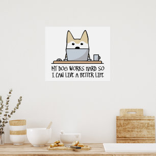 Mina hund arbetar hårt poster