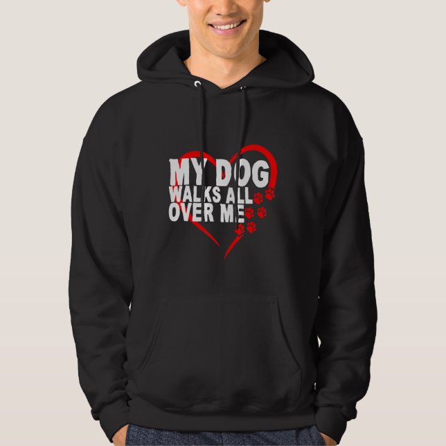 Mina Hund går över mig Hoodie (Framsida)