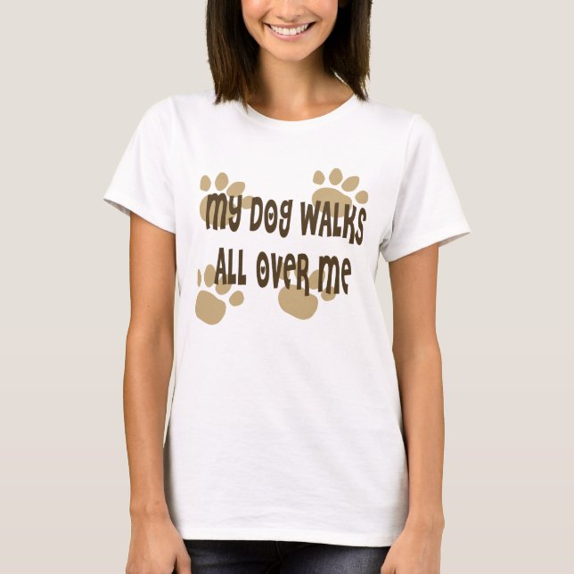 Mina Hund går över mig Tee (Framsida)