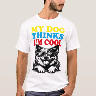 Mina Hund tror att jag är Coola T Shirt