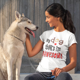 Mina Hund tror att jag är PCool Pun Typography T Shirt