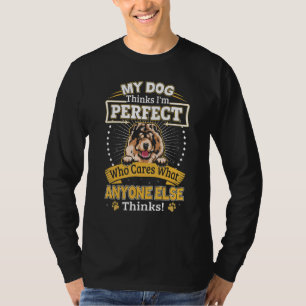 Mina Hund tror att jag är Perfekt Chow Chow Owner T Shirt