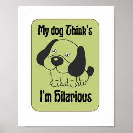 Mina Hund tror att jag är Superskoj Pet Funny Poster
