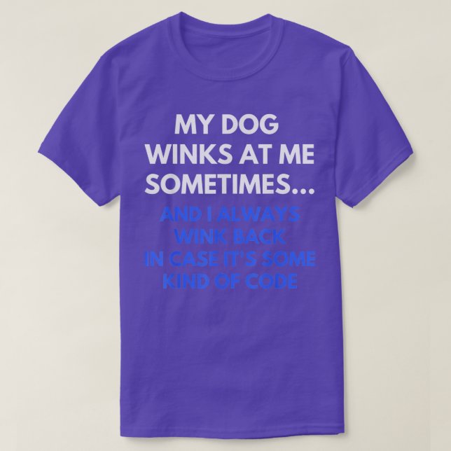 Mina Hund vid mig ibland Rolig hund Älskare - 1 T Shirt (Design framsida)