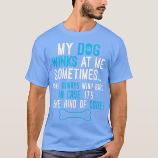 Mina Hund vid mig ibland Rolig hund Älskare-gåva T Shirt