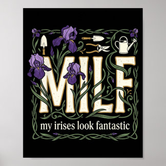 Mina irisar ser sodastiska ut Blomsterodlare humor Poster