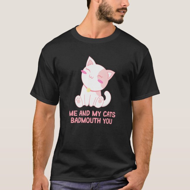 Mina katter Badmouth, du kattar Mamma Humor Cat Pa T Shirt (Framsida)