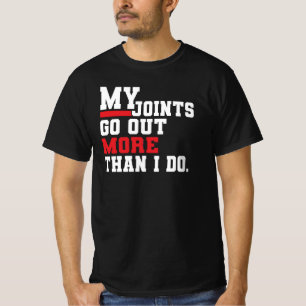 Mina leder går ut mer än jag gör Roligt åldrande-h T Shirt