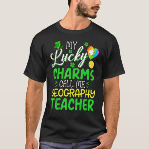 Mina Lucky Charms kallar mig Geography Teacher St T Shirt
