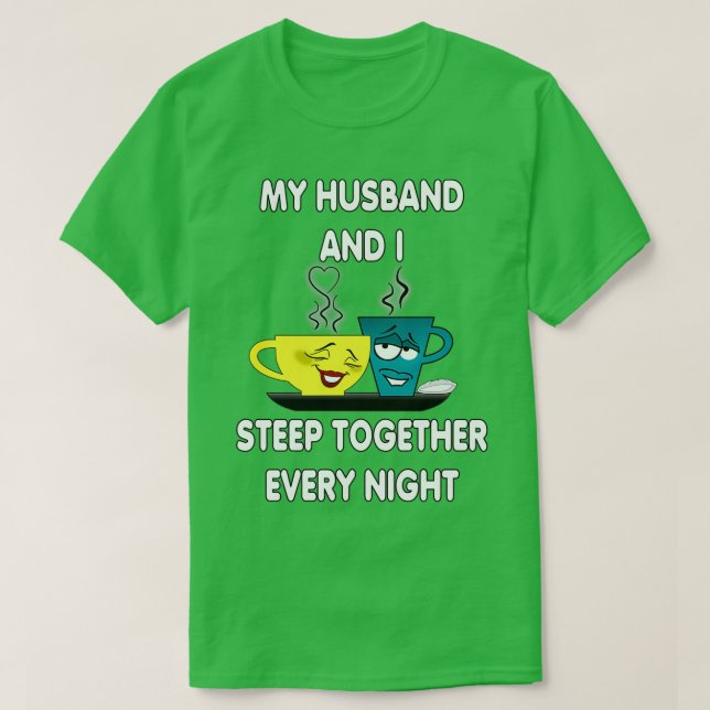 Mina Make och jag sp ihop varje kväll.. T Shirt (Design framsida)