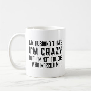 Mina Make tycker att jag är Crazy Kaffemugg