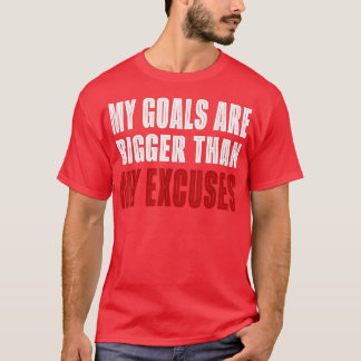 Mina mål är större än min fråga om presentationsmo t shirt