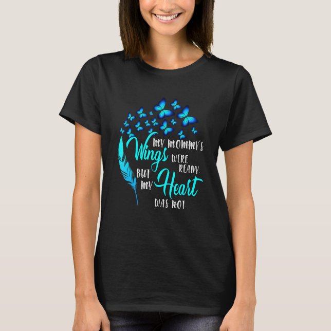 Mina Mommys Vingar var Redo till minnet av Mamma T Shirt (Framsida)