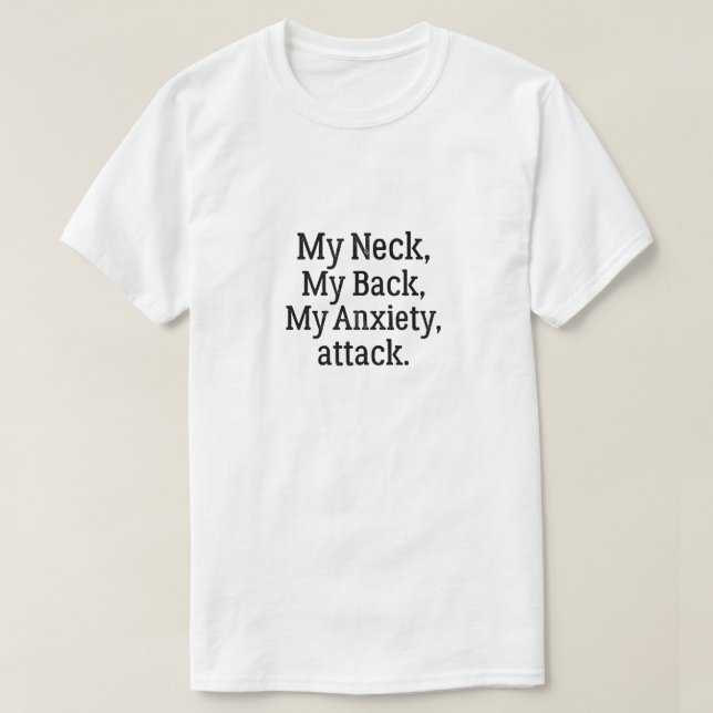 Mina Nacke mitt bak - min ångest.. T Shirt (Design framsida)