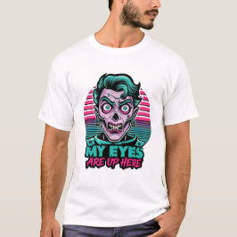 Mina ögon är här uppe 80s t shirt