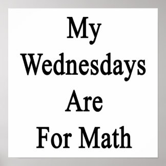 Mina onsdagar är till Math Poster