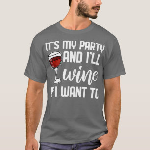 Mina Party och jag Vin för Bachelor Party 2 T Shirt