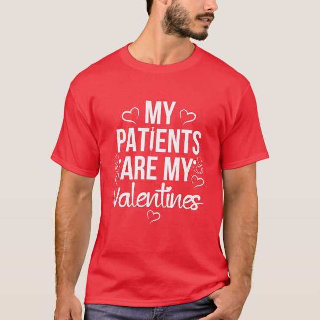 Mina patienter är mina Valentineser i Kärlek sjukl T Shirt (Framsida)