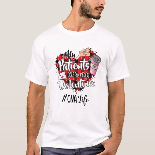 Mina patienter är mina Valentineser. T Shirt (Framsida)