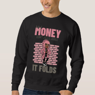 Mina pengar Jiggle Jiggle... -.................... Lång Ärmad Tröja