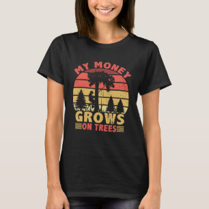Mina pengar växer på Träd Logger Arborist Logging T Shirt
